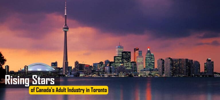 Rising Stars of Canada's Adult Industry in Toronto