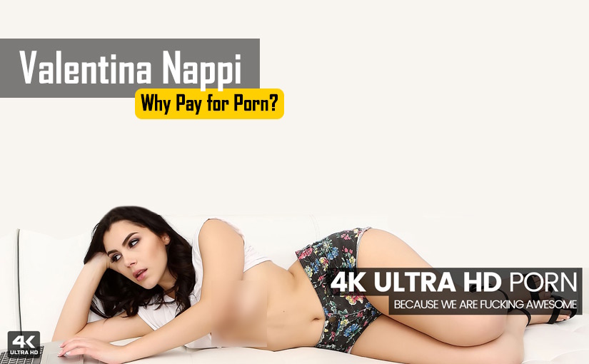 Why Pay for Porn? Why Pay for Porn?